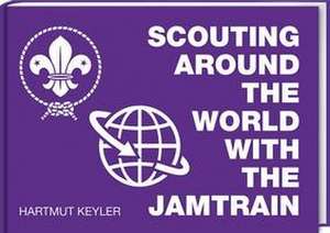 Scouting around the World with the Jamtrain de Hartmut Keyler