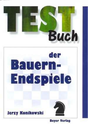 Testbuch der Bauernendspiele de Jerzy Konikowski