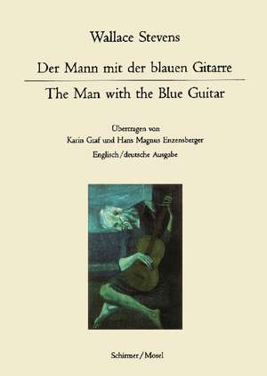 The Man with the Blue Guitar. / Der Mann mit der blauen Gitarre de Wallace Stevens