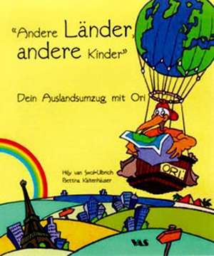 Andere Länder, andere Kinder de Hilly Van Swol-Ulbrich