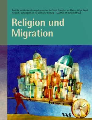 Religion und Migration de Mechthild Jansen