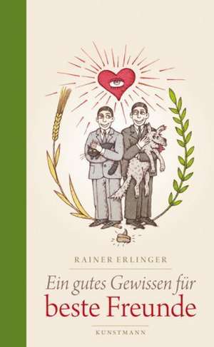 Ein gutes Gewissen für beste Freunde de Rainer Erlinger