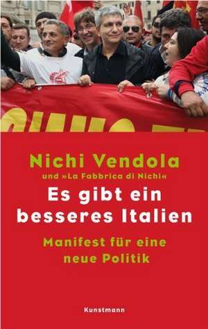 Es gibt ein besseres Italien de Nichi Vendola