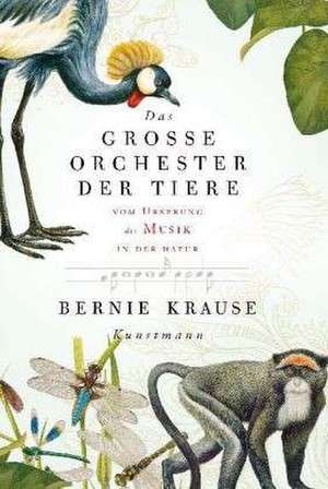 Das große Orchester der Tiere de Bernie Krause