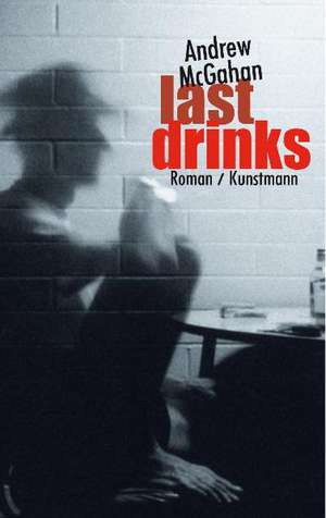 Last drinks de Andrew McGahan