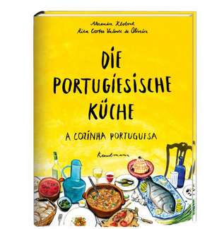 Die Portugiesische Küche de Alexandra Klobouk