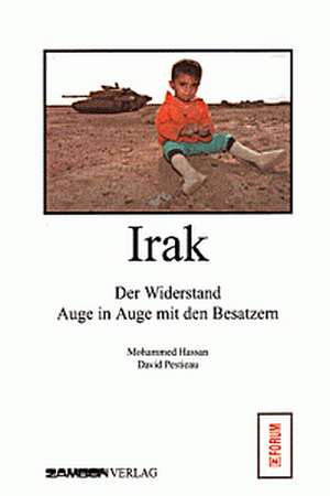 Irak - Der Widerstand Auge in Auge mit den Besatzern de Mohammen Hassan