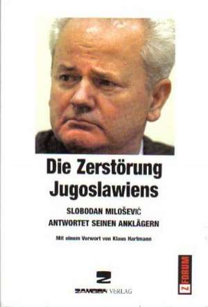 Die Zerstörung Jugoslawiens de Slobodan Milosevic