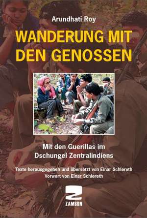 Wanderung mit den Genossen de Arundathi Roy