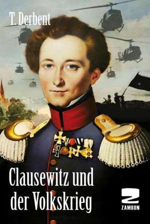 Clausewitz und der Volkskrieg de T. Derbent