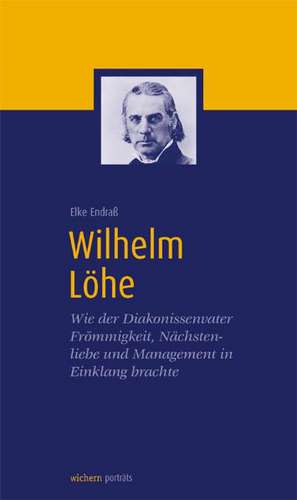 Wilhelm Löhe de Elke Endraß