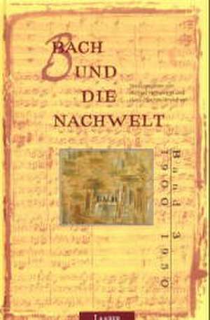 Bach und die Nachwelt. 1900 - 1950 de Michael Heinemann