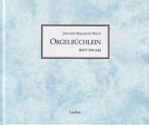 Orgelbüchlein BWV 599-644 de Johann Sebastian Bach