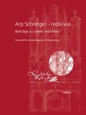 Arp Schnitger - redivivus de Arp Schnitger Gesellschaft