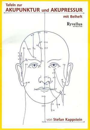 Tafeln zur Akupunktur und Akupressur de Stefan Kappstein