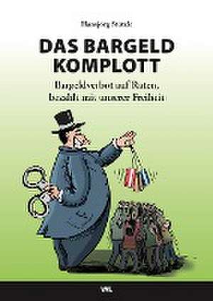 Das Bargeld-Komplott de Hansjörg Stützle