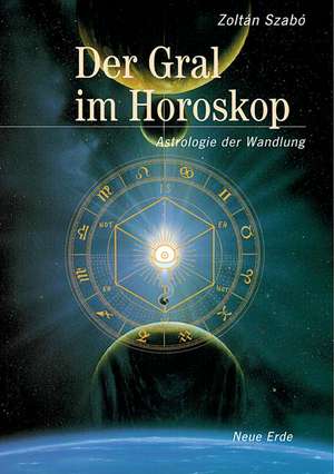 Der Gral im Horoskop de Zoltan Szabo