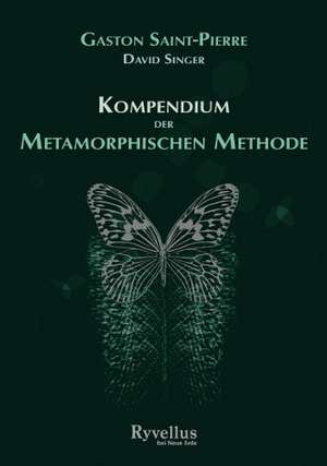 Kompendium der Metamorphischen Methode de Gaston Saint-Pierre