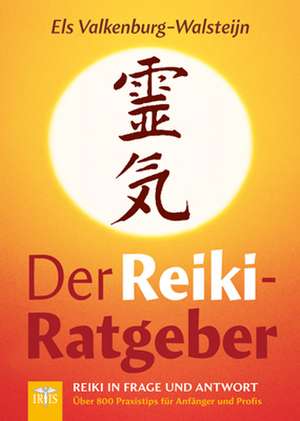 Der Reiki-Ratgeber de Els Valkenburg-Walsteijn