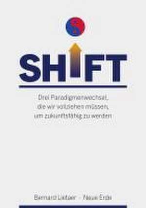 SHIFT de Bernard Lietaer