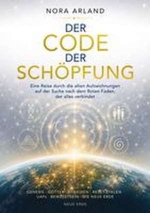 Der Code der Schöpfung de Nora Arland