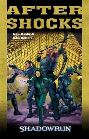 Shadowrun. Aftershocks de Jean Raabe