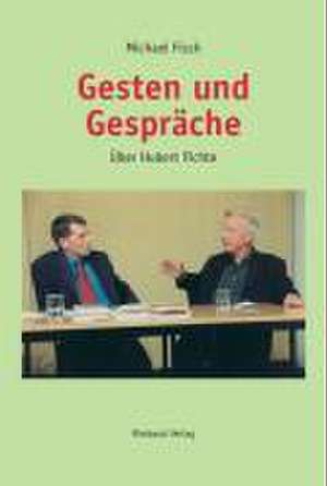 Gesten und Gespräche de Michael Fisch