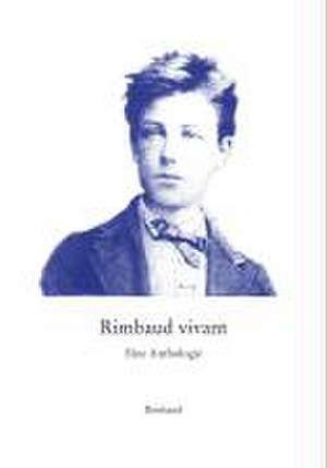 Rimbaud vivant de Bernhard Albers