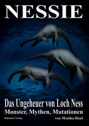 Nessie - Das Ungeheuer von Loch Ness de Monika Hauf