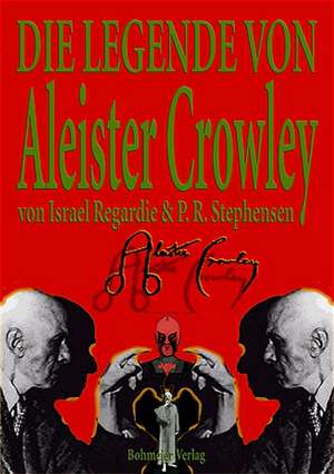 Die Legende von Aleister Crowley de Israel Regardie