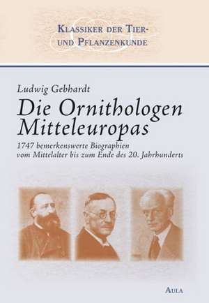 Die Ornithologen Mitteleuropas de Ludwig Gebhardt