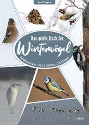 Das große Buch der Wintervögel de Uwe Westphal