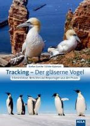 Tracking - Der gläserne Vogel de Stefan Garthe