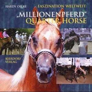 Millionenpferd Quarter Horse de Hardy Oelke