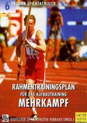 Rahmentrainingsplan für das Aufbautraining. Mehrkampf de Klaus Gehrke