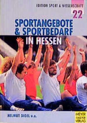 Sportangebot und Sportbedarf in Hessen de Helmut Digel