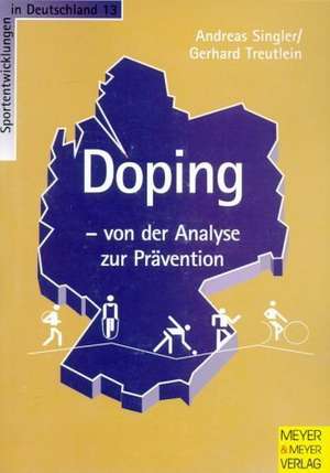 Doping - von der Analyse zur Prävention de Andreas Singler