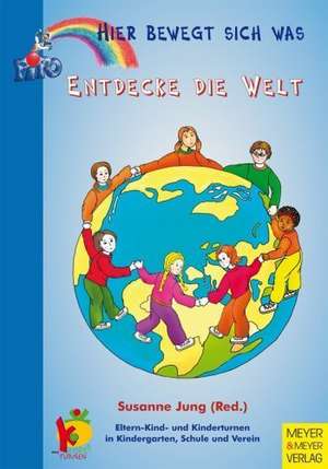 Entdecke die Welt de Susanne Jung