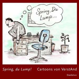 Spring, du Lump... de Rudolf Gier