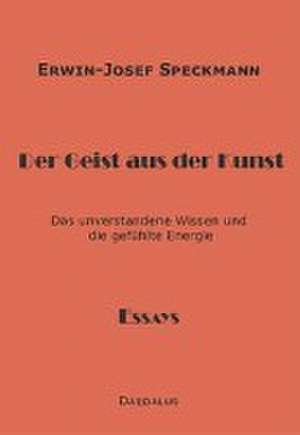 Der Geist aus der Kunst de Erwin-Josef Speckmann