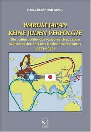 Warum Japan keine Juden verfolgte de Heinz Eberhard Maul