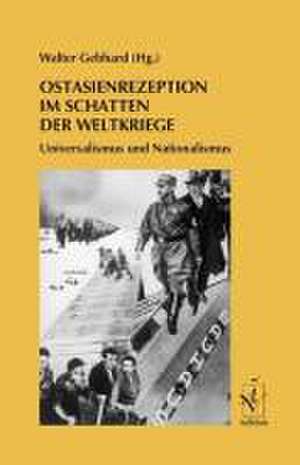 Ostasienrezeption im Schatten der Weltkriege de Walter Gebhard