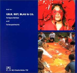 Gelb, Rot, Blau und Co de Heidi Herz