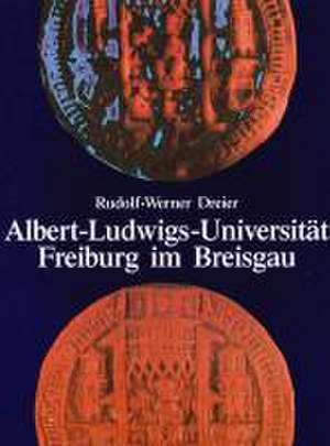 Albert-Ludwigs-Universität Freiburg im Breisgau de Rudolf W Dreier