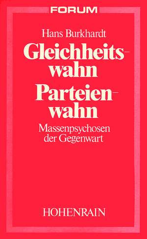 Gleichheitswahn - Parteienwahn de Hans Burkhardt