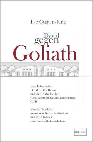 David gegen Goliath de Ilse Gutjahr-Jung