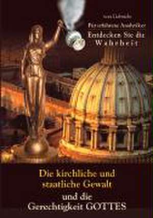 Die kirchliche und staatliche Gewalt und die Gerechtigkeit Gottes de Gabriele