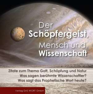 Der Schöpfergeist, Mensch und Wissenschaft