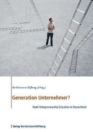 Generation Unternehmer? de Bertelsmann Stiftung