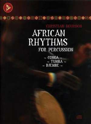 African Rhythms for Percussion de Christian Bourdon